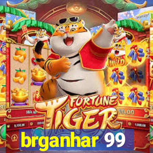 brganhar 99